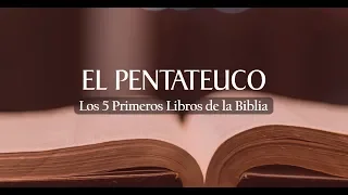 EL PENTATEUCO | Los 5 primeros libros de la Biblia