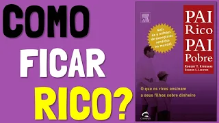 Como Ficar Rico? | PAI RICO, PAI POBRE DE ROBERT KIYOSAKI