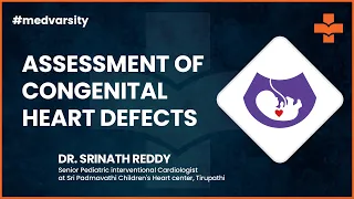 Assessment of Congenital Heart Defects | Medical Case Discussion