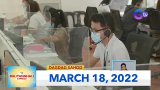 Balitanghali Express: March 18, 2022 [HD]