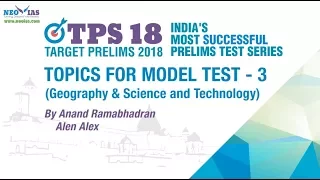 Geography and Science & Technology Topics for Model Test 3 | Target Prelims 2018 | NEO IAS