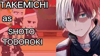 •Tokyo Revengers react to Takemichi// Takemichi as Shoto Todoroki• Anime spoiler