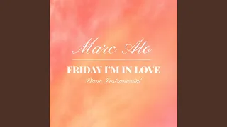 Friday I'm in Love (Instrumental Piano)