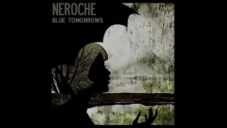 Neroche - Blue Tomorrows (Full Album)