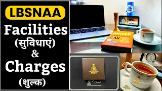 LBSNAA facilities and charges | Facilities and Charges in IAS training institute