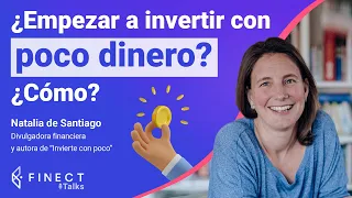 ¿Cómo invertir con POCO DINERO? 💶 Consejos para principiantes con Natalia de Santiago