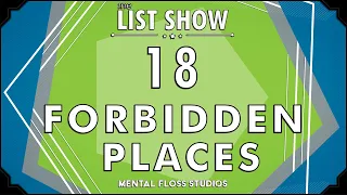 18 Forbidden Places