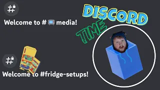 DISCORD TIME (Fridges and Media) [Relationship Advice]