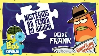 Mistérios da Fenda do Biquíni | Ep. 1 | Há algo suspeito sobre Frank | Bob Esponja em Português