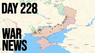 Ukraine - Russia War: Live War Update, DAY 228