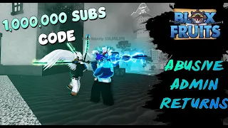 [NEW CODE] Blox Fruits ABUSIVE ADMIN RETURNS