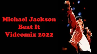 Michael Jackson - Beat It Videomix 2022