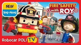 🔥Fire safety with Roy | Sing-Along | Robocar POLI | Kids animation