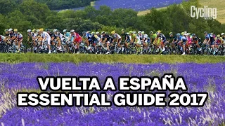 Vuelta a Espaňa | The hardest Grand Tour of 2017? | Essential Guide | Cycling Weekly