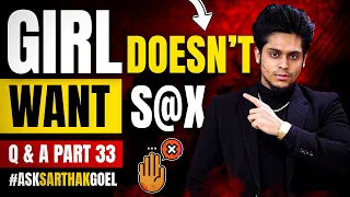 Girl Not Ready For S@X ? What To Do 😭💔 | Qna Part 33 | AskSarthakGoel ​⁠@SarthakGoel