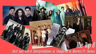 The Top 8 Best and Worst Vampires in Movies/TV shows