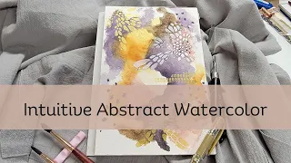 Intuitive Abstract Watercolor Mixed Media Demo Process Inspiration |Tutorial 2