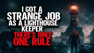 I Got A STRANGE JOB As A Lighthouse Keeper. There's Only One Rule.