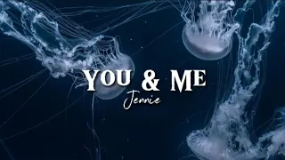 You & Me - Jennie Kim (song lyrics)