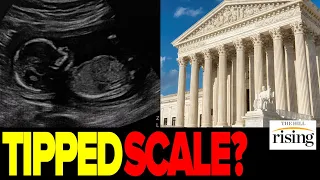 SCOTUS Hears Roe V. Wade Challenge, Scale Tipped In Favor Of Pro-Life Advocates?