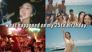 what went down on my 25th birthday *i cried*