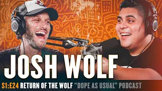 Return Of The Wolf w/ Josh Wolf | Hosted by Dope as Yola