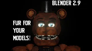 FNAF Blender Tutorial: How to Add Fur to Your Models! (2.9)