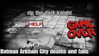 Batman Arkham City Deaths and Fails Part 1