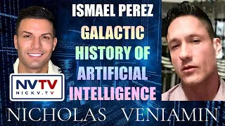 NICHOLAS VENIAMIN TODAY: Ismael Perez Discusses Galactic History Of Artificial Intelligence