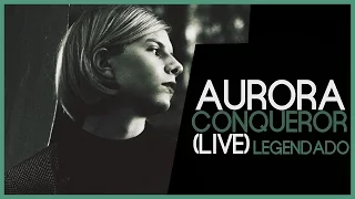 AURORA - Conqueror (Live) [Legendado]