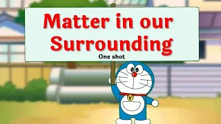 MATTER IN OUR SURROUNDING - FULL CHAPTER | CLASS 9 | CHAPTER 1 OF CLASS 9 SCIENCE | ANIMATION