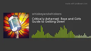 Critically Ashamed: Boys and Girls Guide to Getting Down