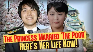 This Japanese Princess Gave Up Her Wealth And Title For Love. Here's Her Life A Year Later