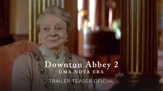 Downton Abbey II: Uma Nova Era – Trailer Teaser Oficial (Universal Pictures) HD