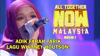 ALL TOGETHER NOW MALAYSIA MUSIM 2 | ADIK FARAH | MINGGU 1