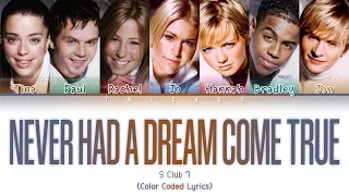 S Club 7 - Never Had A Dream Come True (Color Coded Lyrics)