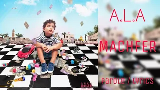 A.L.A - MACHFER (Lyrics/Parole)