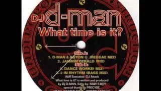 DJ D-Man - What Time Is It (Dance Works! mix)