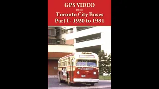 Toronto City Buses Part One - 1921 to 1980 - 1 of 3