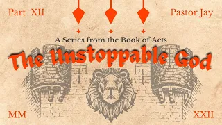 The Unstoppable God: Acts 9:1-31