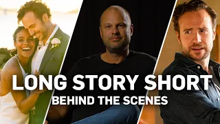 Long Story Short - Behind the Scenes