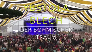 Ybstola Blech - Der Böhmischer Traum (Woodstock der Blasmusik 2018)