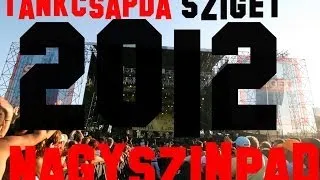 Tankcsapda Sziget 2012 teljes koncert