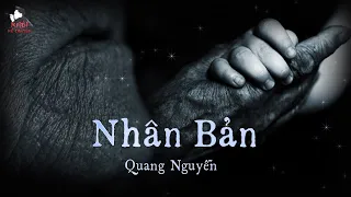 TRUYỆN NGẮN : NHÂN BẢN - TÁC GIẢ : QUANG NGUYỄN | GIỌNG ĐỌC : ANH KHÔI