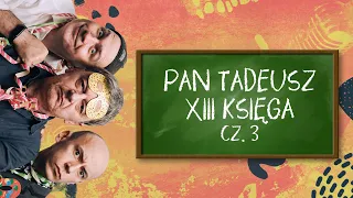 Pan Tadeusz 13-ta Księga. Streszczenie 3