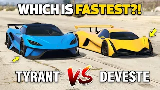 GTA 5 ONLINE - DEVESTE VS TYRANT (WHICH IS FASTEST?)