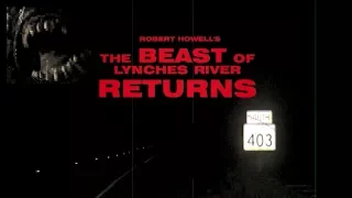 The Beast of Lynches River RETURNS