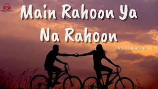 MAI RAHOON YA NA RAHOON - Instrumental || Emraan Hashmi, Esha Gupta | Amaal Mallik, Armaan Malik