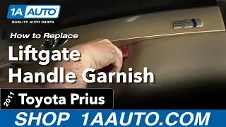 How to Replace Liftgate Handle Garnish 10-15 Toyota Prius