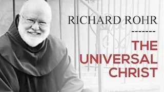 Richard Rohr - The Universal Christ - Part 2 (The Liturgists Podcast)